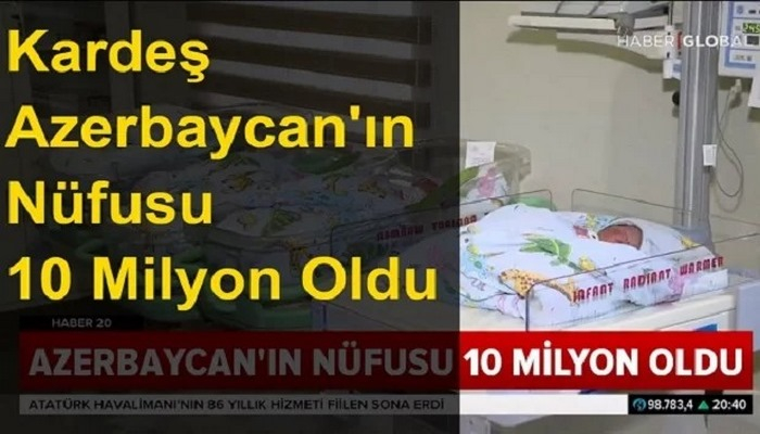 Azərbaycanın 10 milyonuncu sakini ilə bağlı Türkiyə kanalında reportaj