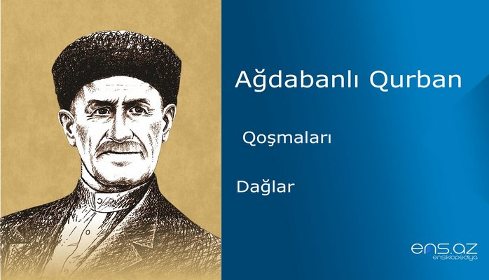 Ağdabanlı Qurban - Dağlar (qoşma)