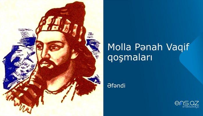 Molla Pənah Vaqif - Əfəndi