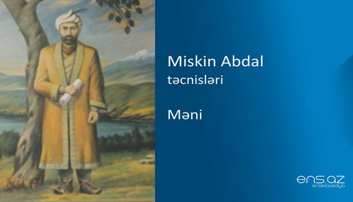 Miskin Abdal - Məni