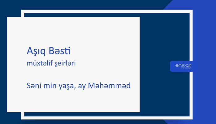 Aşıq Bəsti - Səni min yaşa, ay Məhəmməd