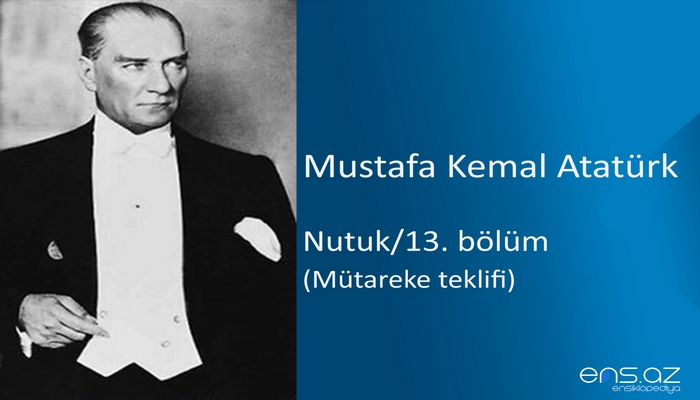 Mustafa Kemal Atatürk - Nutuk/13. bölüm