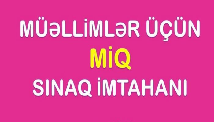 MİQ üzrə müsabiqənin sınaq imtahanları üçün ödəniş tələb olunmurmu?- Rəsmi