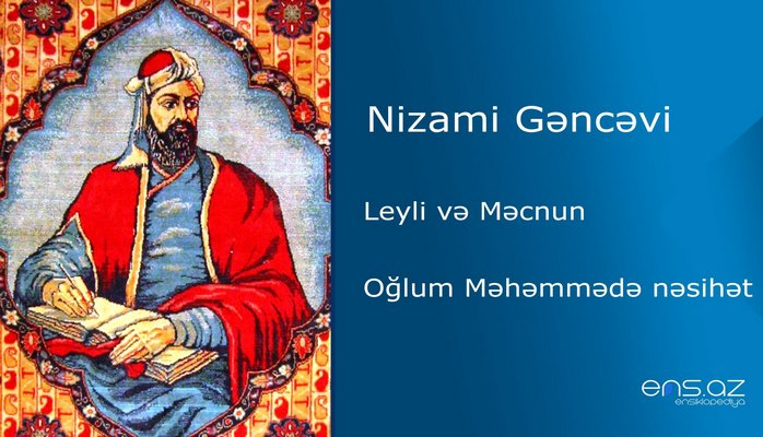 Nizami Gəncəvi - Leyli və Məcnun/Oğlum Məhəmmədə nəsihət