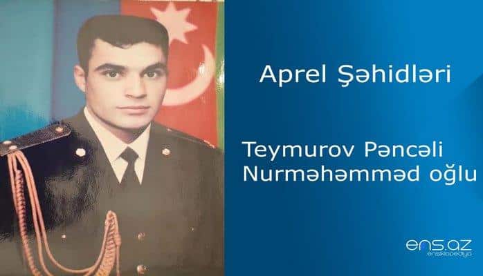 Pəncəli Teymurov Nurməhəmməd oğlu