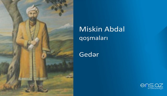 Miskin Abdal - Gedər