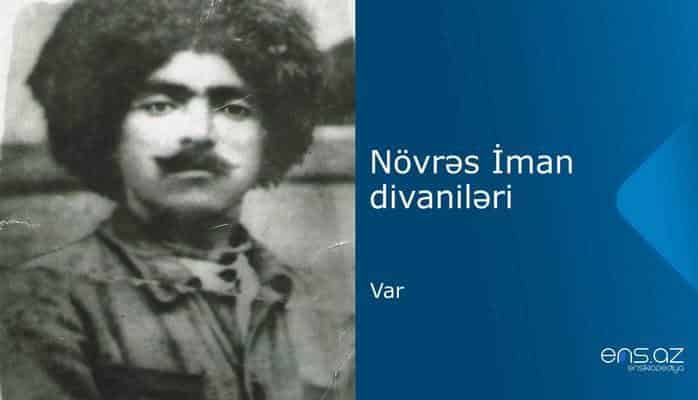 Növrəs İman - Var