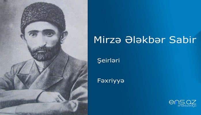 Mirzə Ələkbər Sabir - Fəxriyyə