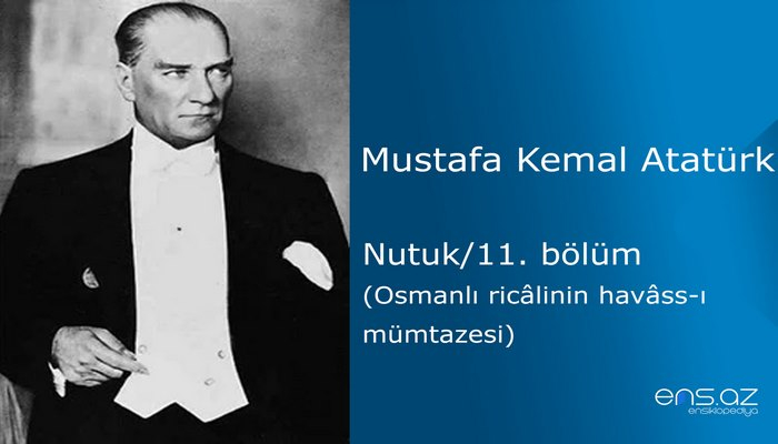 Mustafa Kemal Atatürk - Nutuk/11. bölüm