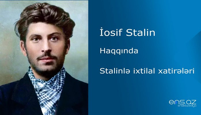 İosif Stalin - Stalinlə ixtilal xatirələri