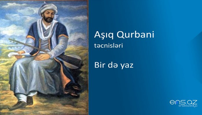 Aşıq Qurbani - Bir də yaz