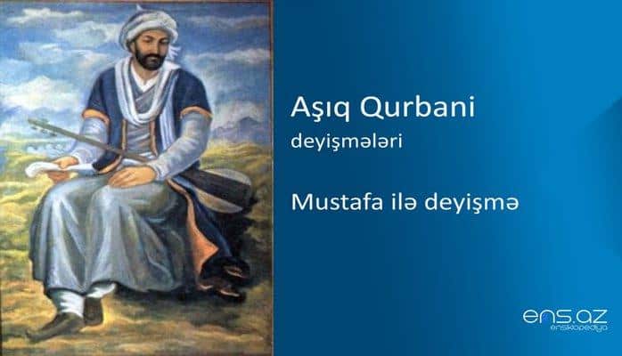 Aşıq Qurbani - Mustafa ilə deyişmə