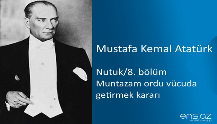 Mustafa Kemal Atatürk - Nutuk/8. bölüm