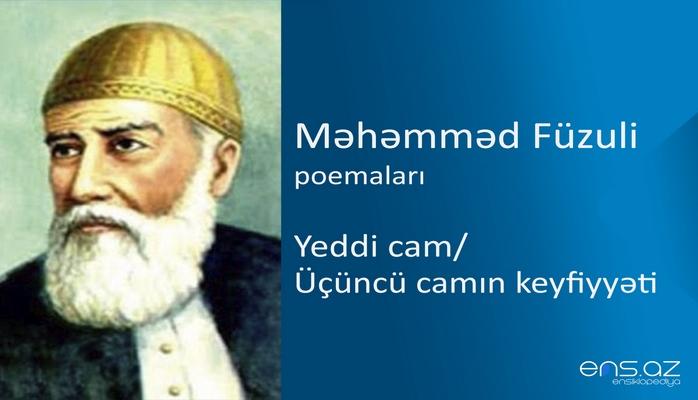 Məhəmməd Füzuli - Yeddi cam/Üçüncü camın keyfiyyəti