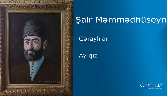 Şair Məmmədhüseyn - Ay qız