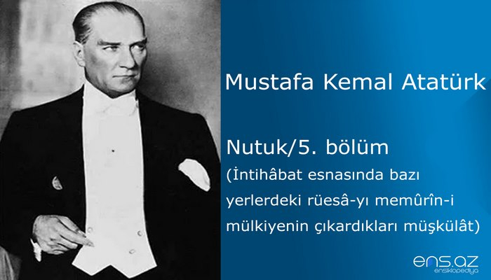 Mustafa Kemal Atatürk - Nutuk/5. bölüm