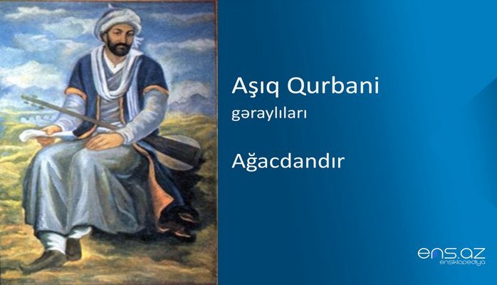 Aşıq Qurbani - Ağacdandır