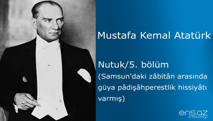 Mustafa Kemal Atatürk - Nutuk/5. bölüm