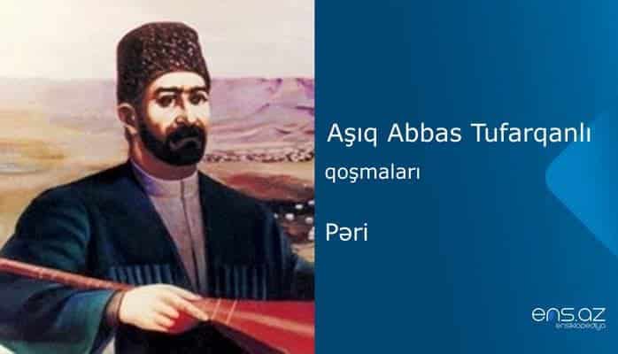 Aşıq Abbas Tufarqanlı - Pəri