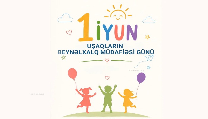 Bu gün Uşaqların Beynəlxalq Müdafiəsi Günüdür