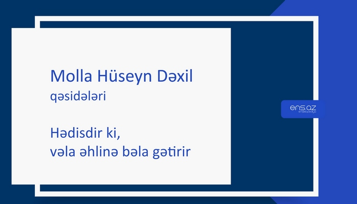 Molla Hüseyn Dəxil - Hədisdir ki, vəla əhlinə bəla gətirir