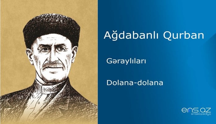 Ağdabanlı Qurban - Dolana-dolana