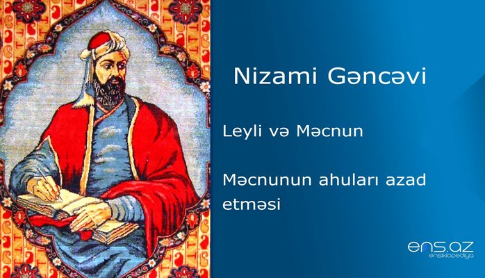 Nizami Gəncəvi - Leyli və Məcnun/Məcnunun ahuları azad etməsi