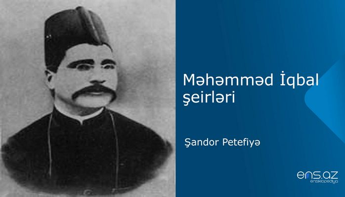 Məhəmməd İqbal - Şandor Petefiyə