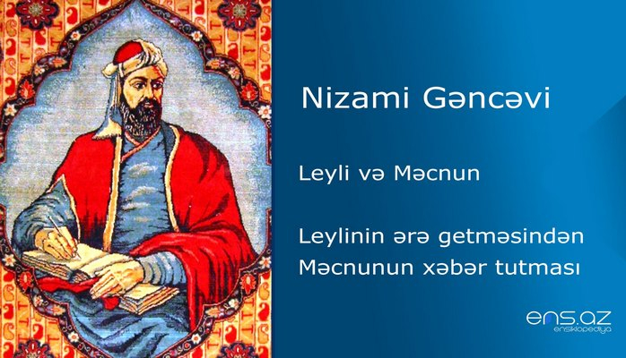 Nizami Gəncəvi - Leyli və Məcnun/Leylinin ərə getməsindən Məcnunun xəbər tutması