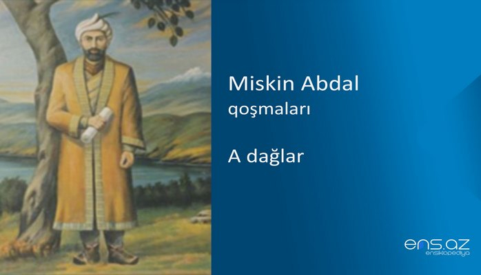 Miskin Abdal - A dağlar