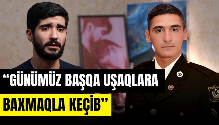 Şəhid Səbuhinin qardaşı DANIŞDI: "Günümüz başqa uşaqlara baxmaqla keçib"